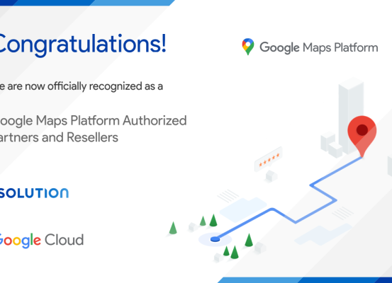 iSolution is now officially Google Maps Platform Authorized Partners and Resellers!