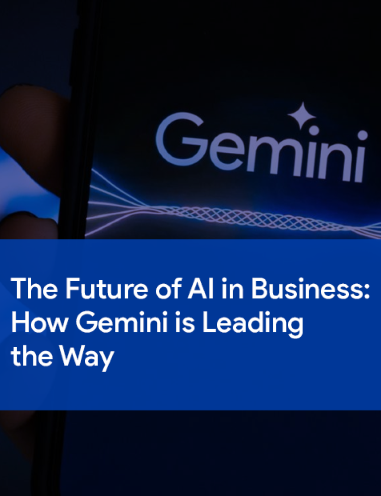 The Future of AI in Business: How Gemini is Leading the Way